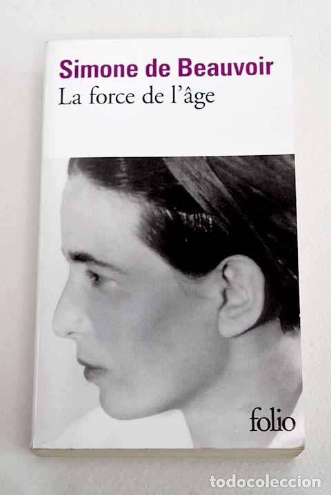 Libros: La Force de l age: Beauvoir, Simone de.- Beauvoir, Simone de