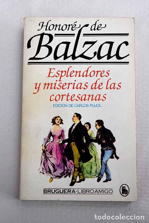 Libros: Esplendores y miserias de las cortesanas.- Balzac, Honor&eacute; de