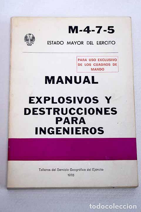 Libri di seconda mano: Explosivos y destrucciones para ingenieros: manual: M-4-7-5