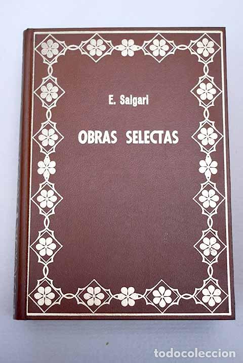 Livres: Obras Selectas: Salgari, Emilio.- Salgari, Emilio