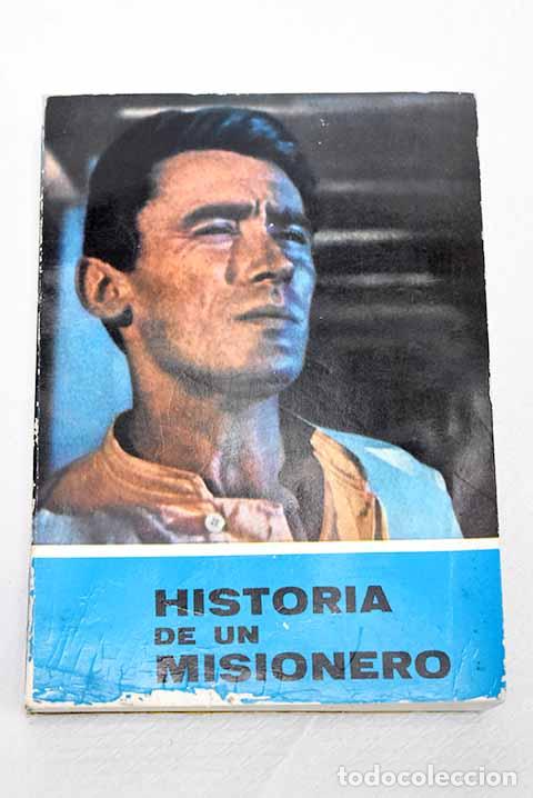 Livres: Historia de un misionero.- Bernier, Paul