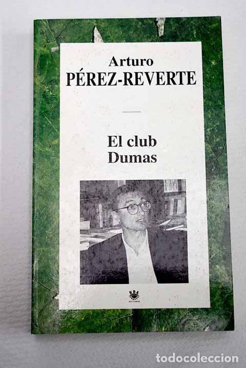 Livres: El club Dumas: P&eacute;rez-Reverte, Arturo.- P&eacute;rez-Reverte, Arturo