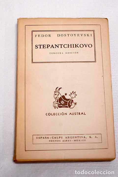 Libros: Stepantchikovo: Dostoyevski, Fedor.- Dostoyevski, Fedor