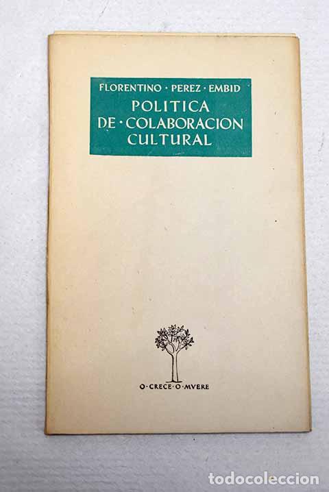 books: Pol&iacute;tica de colaboraci&oacute;n cultural.- P&eacute;rez-Embid, Florentino