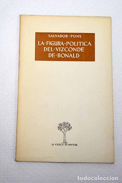 books: La figura pol&iacute;tica del Vizconde de Bonald.- Pons Border&iacute;a, Salvador