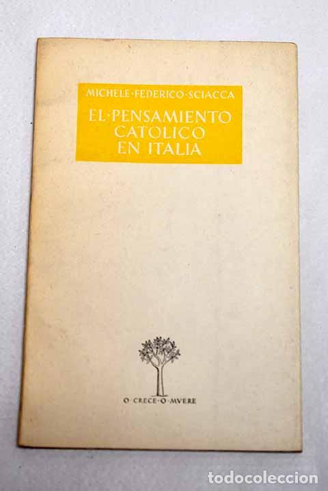 Livres: El pensamiento cat&oacute;lico en Italia.- Sciacca, Michele Federico