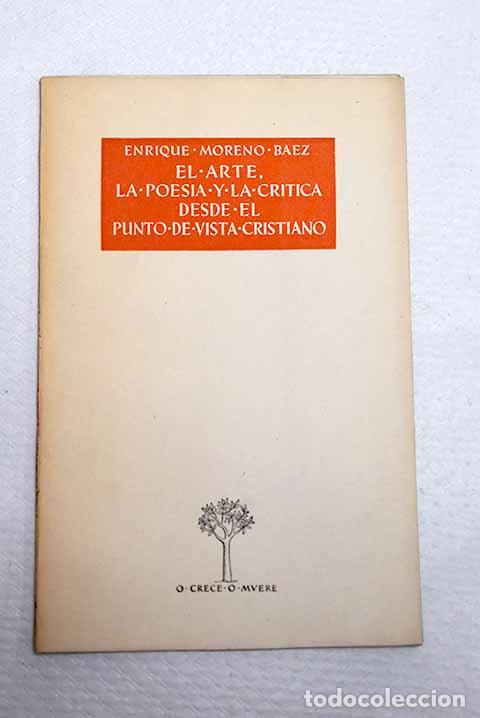 Livros em segunda m&atilde;o: El arte, la poesia y la cr&iacute;tica desde el punto de vista cristiano.- Moreno B&aacute;ez, Enrique