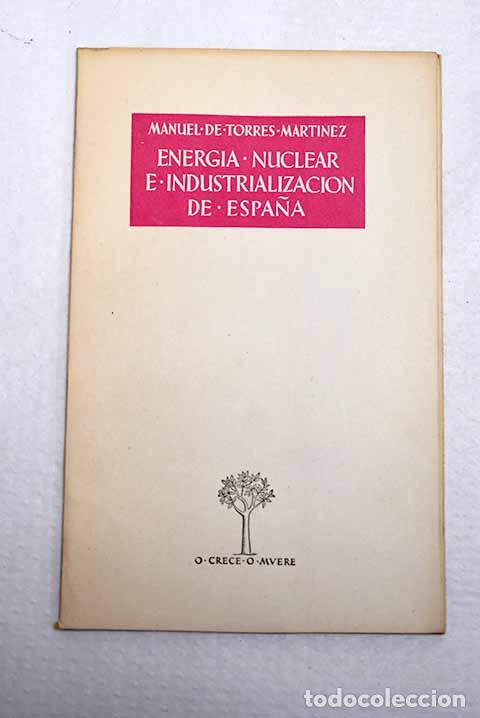 Livros em segunda m&atilde;o: Energ&iacute;a nuclear e industrializaci&oacute;n de Espa&ntilde;a.- Torres, Manuel de