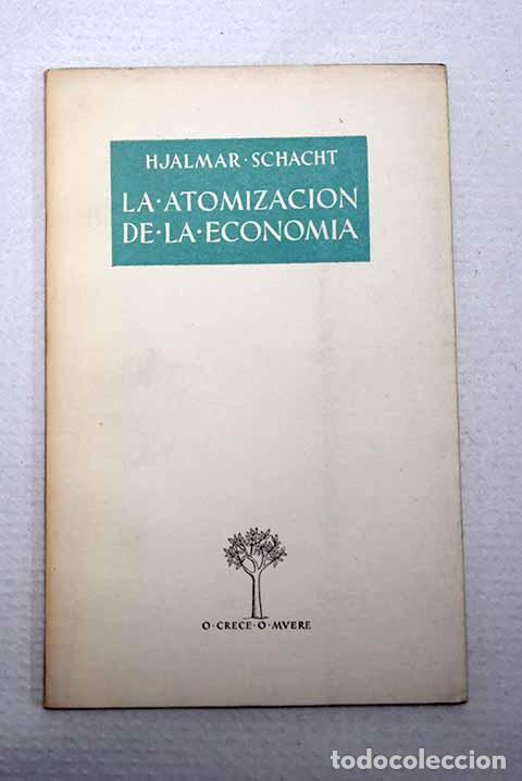 Livros em segunda m&atilde;o: La atomizaci&oacute;n de la econom&iacute;a.- Schacht, Hjalmar