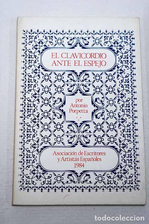 Livros em segunda m&atilde;o: El clavicordio ante el espejo.- Porpetta, Antonio
