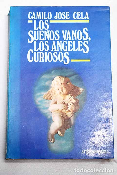 books: Los sue&ntilde;os vanos, los &aacute;ngeles curiosos.- Cela, Camilo Jos&eacute;