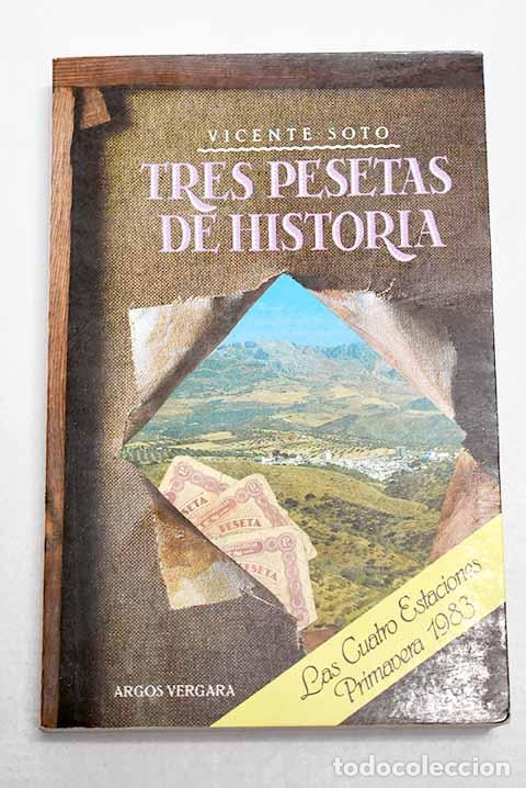 books: Tres pesetas de historia.- Soto, Vicente