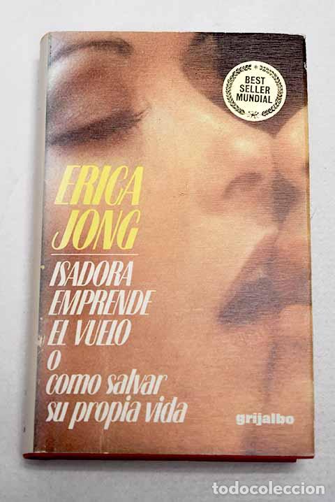 books: Isadora emprende el vuelo o Como salvar su propia vida.- Jong, Erica