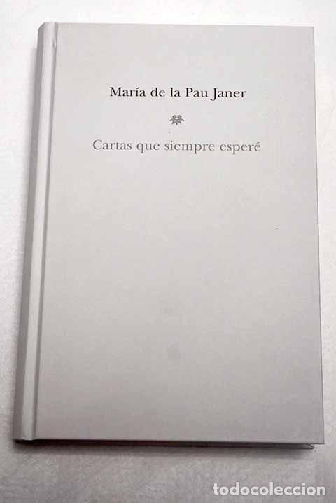 books: Carta que siempre esper&eacute;.- Janer, Maria de la Pau