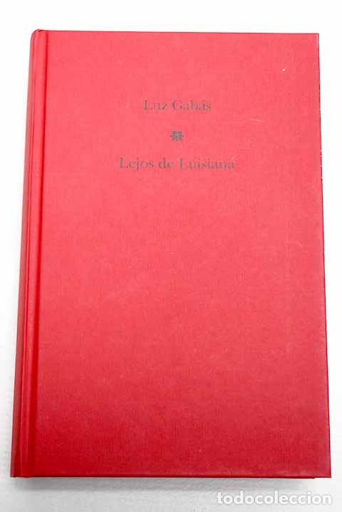 Libri di seconda mano: Lejos de Luisiana: Gab&aacute;s, Luz.- Gab&aacute;s, Luz