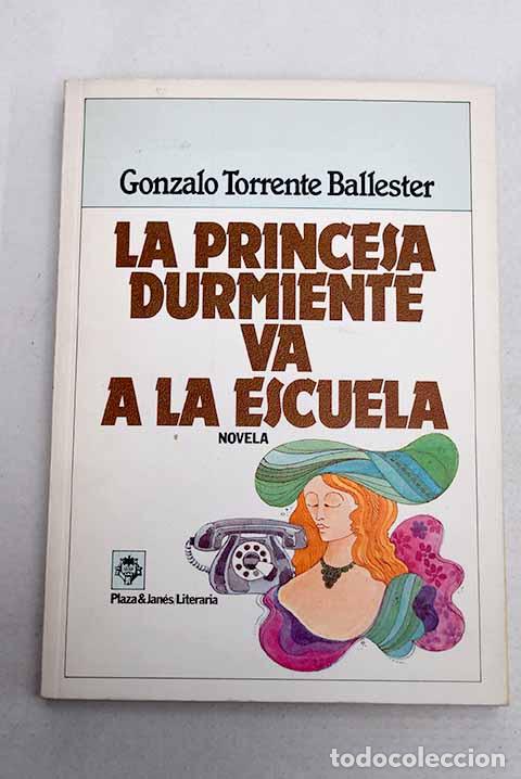 Libros: La princesa durmiente va a la escuela: historia de humor para eruditos.- Torrente Ballester, Gonzalo