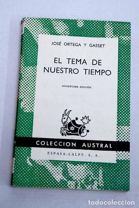 Libros: El tema de nuestro tiempo: el ocaso de las revoluciones.- Ortega y Gasset, Jos&eacute;