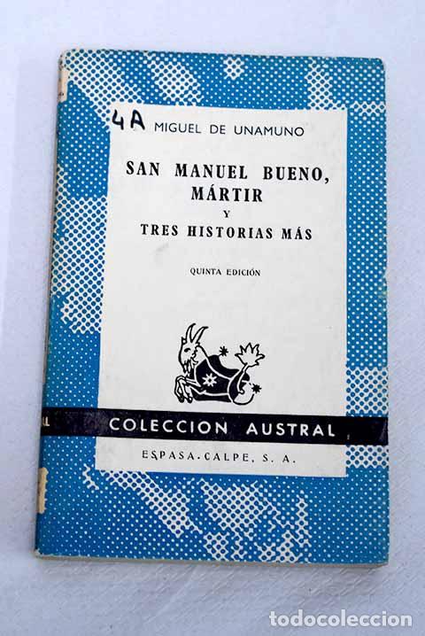 Libros: San Manuel Bueno, m&aacute;rtir y tres historias m&aacute;s.- Unamuno, Miguel de