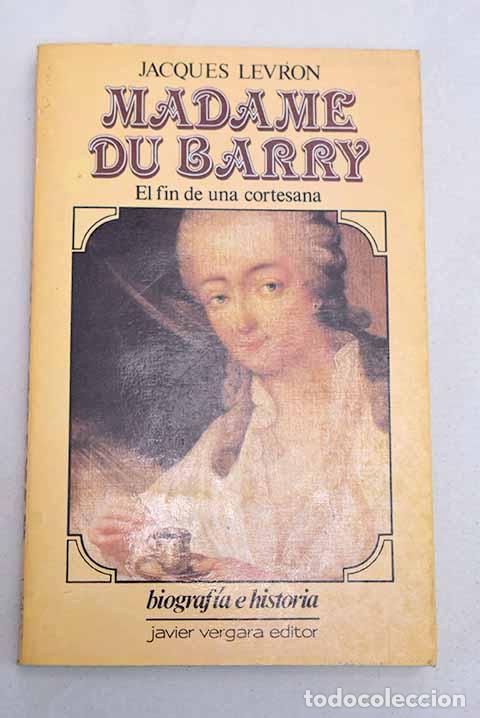 Libros: Madame du Barry: Levron, Jacques.- Levron, Jacques