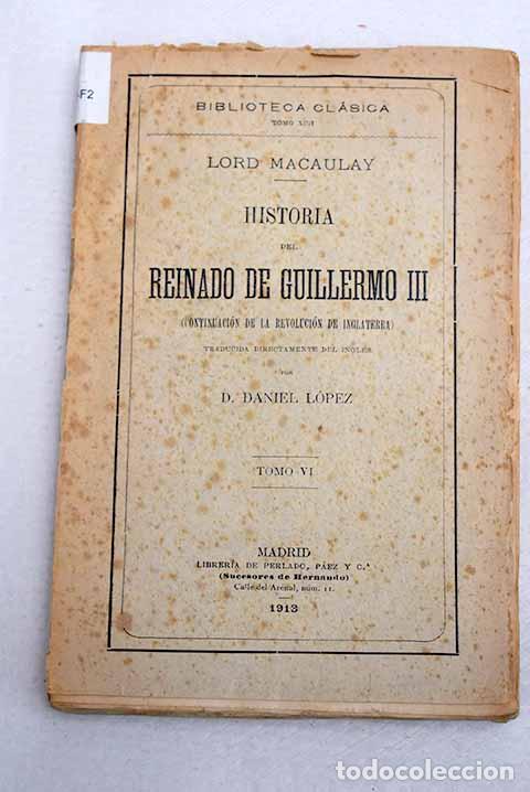 B&uuml;cher: Historia del reinado de Guillermo III, tomo VI.- Macaulay, Thomas Babington Macaulay