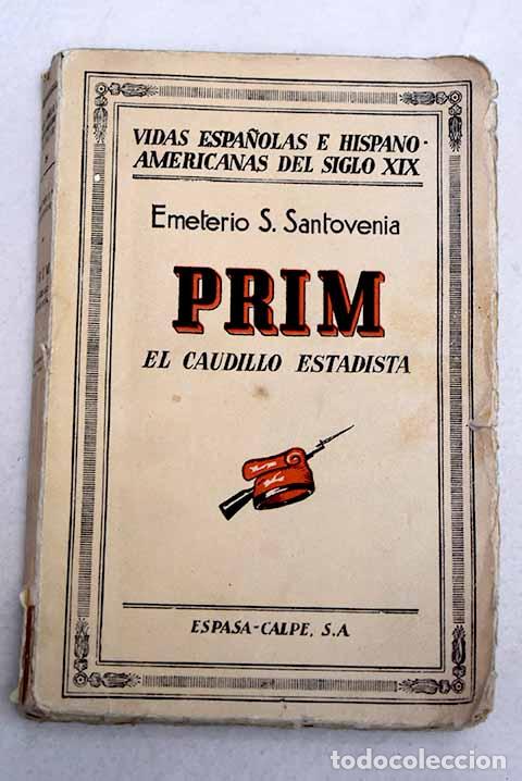 B&uuml;cher: Prim, el caudillo estadista.- Santovenia, Emeterio S.