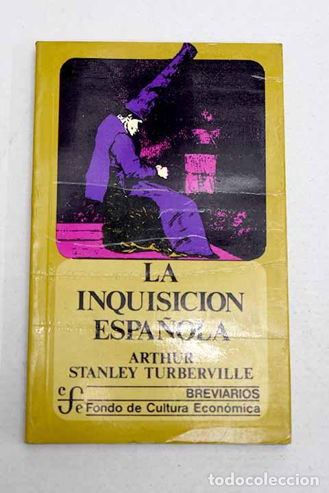Libros: La inquisici&oacute;n espa&ntilde;ola.- Turberville, Arthur Stanley