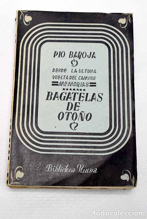 Libros: Bagatelas de oto&ntilde;o: Baroja, P&iacute;o.- Baroja, P&iacute;o