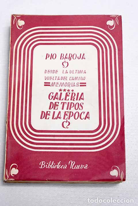 Libros: Galer&iacute;a de tipos de la &eacute;poca.- Baroja, P&iacute;o