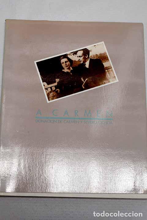 Libros: A Carmen: donaci&oacute;n de Carmen y Severo Ochoa : Museo Casa Natal de Jovellanos