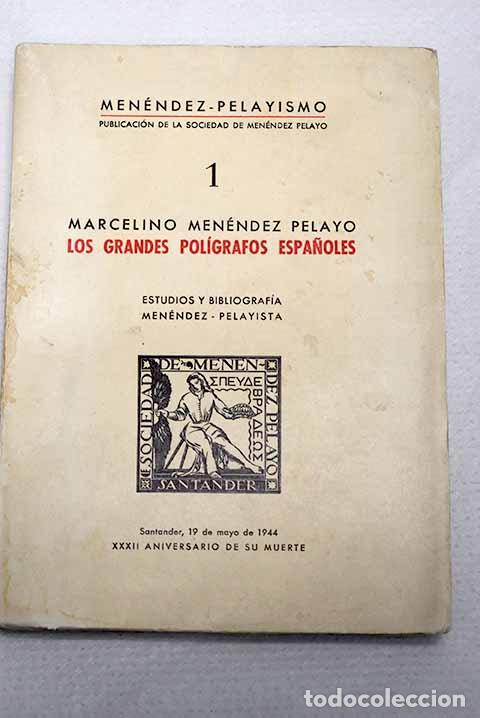 Livres: Marcelino Menendez Pelayo: los grandes pol&iacute;grafos espa&ntilde;oles : guiones y rese&ntilde;as