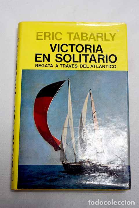 Livros em segunda m&atilde;o: Victoria en solitario: regata a trav&eacute;s del Atl&aacute;ntico.- Tabarly, Eric