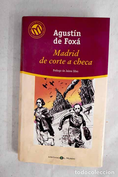 Libri di seconda mano: Madrid, de corte a checa.- Fox&aacute;, Agust&iacute;n de