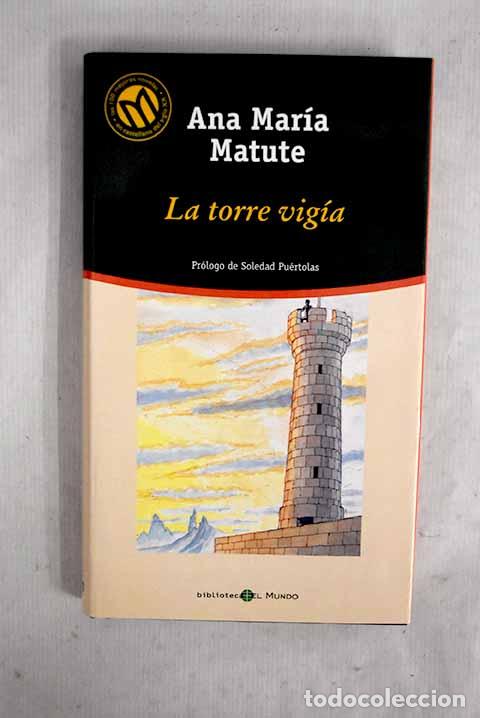 Libri di seconda mano: La torre vig&iacute;a: Matute, Ana Mar&iacute;a.- Matute, Ana Mar&iacute;a