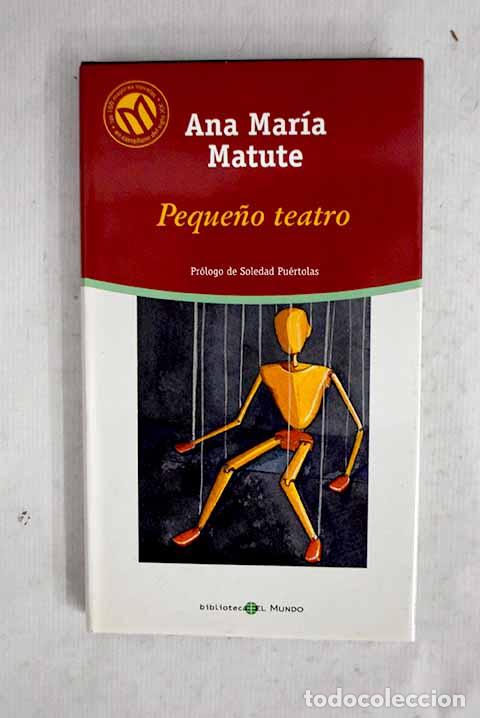 Libri di seconda mano: Peque&ntilde;o teatro: Matute, Ana Mar&iacute;a.- Matute, Ana Mar&iacute;a