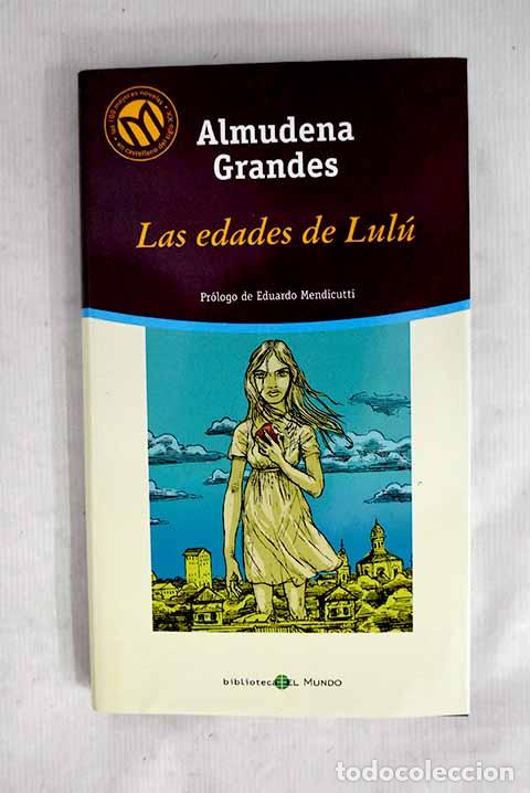 Libri di seconda mano: Las edades de Lul&uacute;: Grandes, Almudena.- Grandes, Almudena