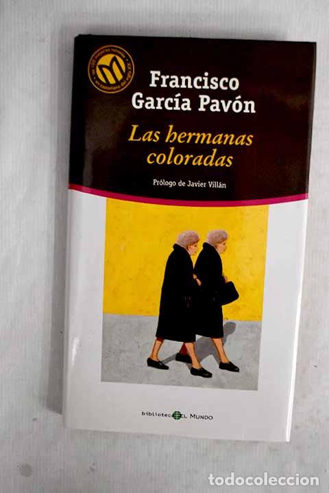 Libri di seconda mano: Las hermanas coloradas.- Garc&iacute;a Pav&oacute;n, Francisco