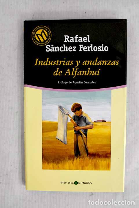 Libri di seconda mano: Industrias y andanzas de Alfanhu&iacute;.- S&aacute;nchez Ferlosio, Rafael