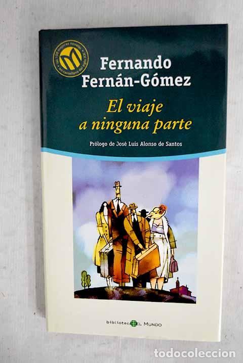 Libri di seconda mano: El viaje a ninguna parte.- Fern&aacute;n G&oacute;mez, Fernando