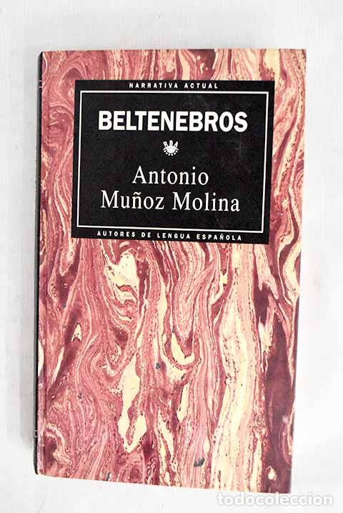 Libri di seconda mano: Beltenebros: Mu&ntilde;oz Molina, Antonio.- Mu&ntilde;oz Molina, Antonio