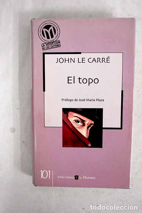 Libri di seconda mano: El topo: Le Carr&eacute;, John.- Le Carr&eacute;, John