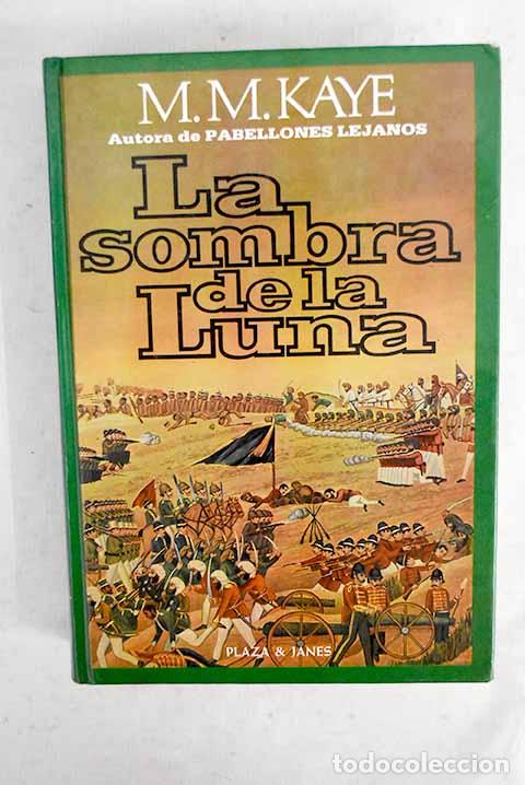 Libri di seconda mano: La sombra de la luna.- Kaye, M. M.