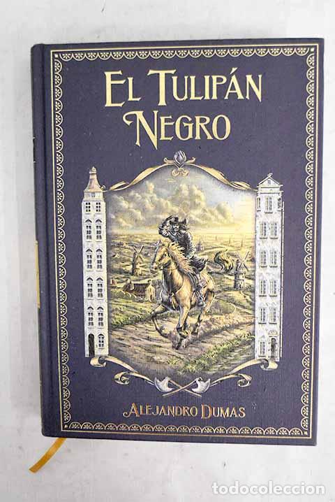Libri di seconda mano: El tulip&aacute;n negro: Dumas, Alejandro.- Dumas, Alejandro