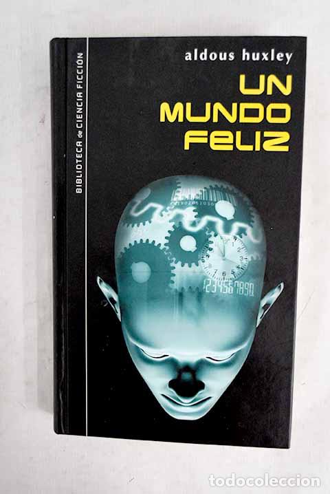Libri di seconda mano: Un mundo feliz: Huxley, Aldous.- Huxley, Aldous
