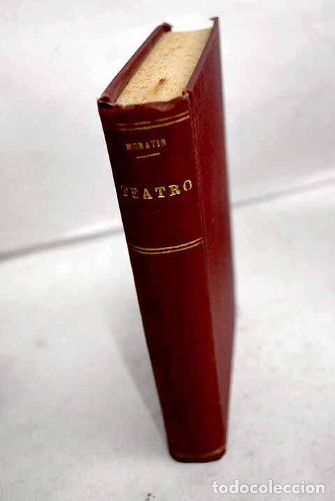 Libri di seconda mano: Teatro: Fern&aacute;ndez de Morat&iacute;n, Leandro.- Fern&aacute;ndez de Morat&iacute;n, Leandro