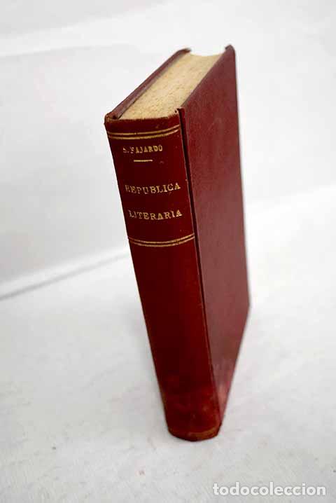 Libri di seconda mano: Rep&uacute;blica literaria: Saavedra Fajardo, Diego de.- Saavedra Fajardo, Diego de