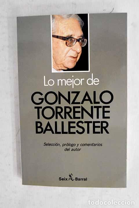 Libri di seconda mano: Lo mejor de Gonzalo Torrente Ballester.- Torrente Ballester, Gonzalo