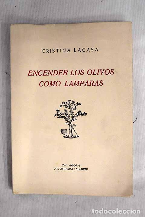Livres: Encender los olivos como l&aacute;mparas.- Lacasa, Cristina