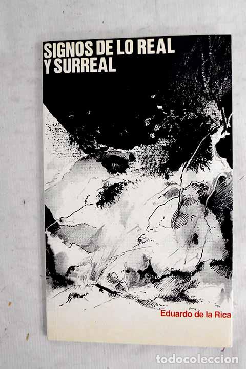 Livres: Signos de lo real y surreal.- Rica, Eduardo de la