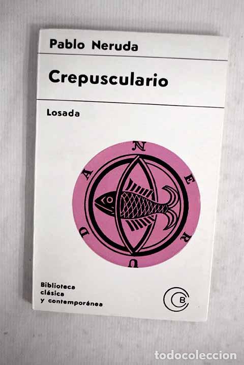 Libros: Crepusculario: poemas.- Neruda, Pablo - Foto 1