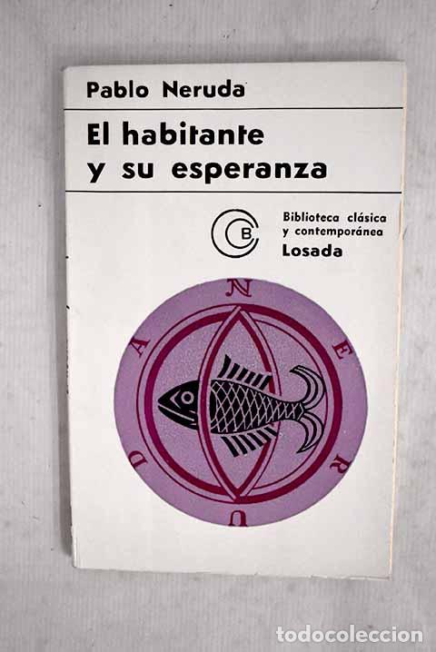 Libros: El habitante y su esperanza: El hondero entusiasta ; Tentativa del hombre infinito ; Anillos